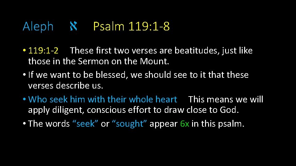 Aleph א Psalm 119: 1 -8 • 119: 1 -2 These first two verses