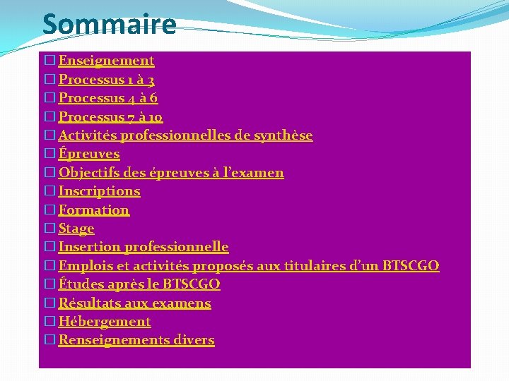 Sommaire � Enseignement � Processus 1 à 3 � Processus 4 à 6 �