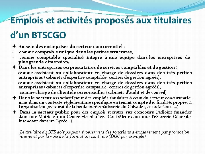 Emplois et activités proposés aux titulaires d’un BTSCGO Au sein des entreprises du secteur