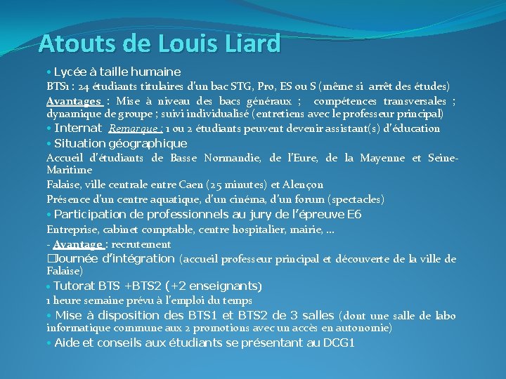 Atouts de Louis Liard • Lycée à taille humaine BTS 1 : 24 étudiants