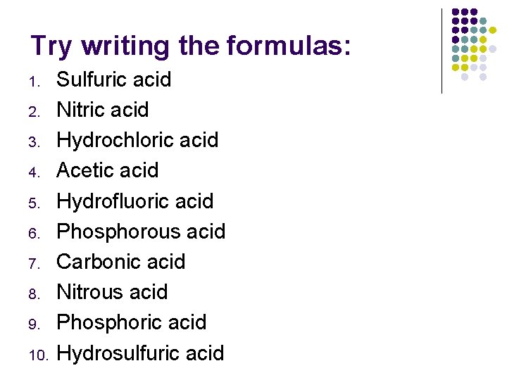 Try writing the formulas: 1. 2. 3. 4. 5. 6. 7. 8. 9. 10.