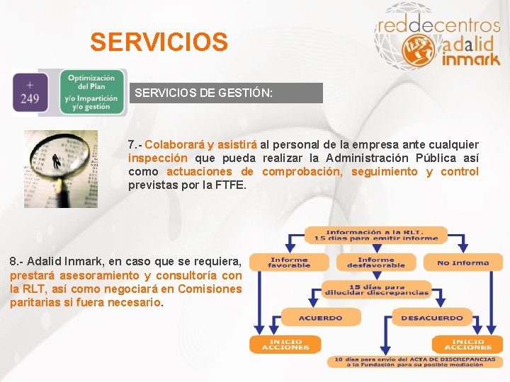 SERVICIOS DE GESTIÓN: 7. - Colaborará y asistirá al personal de la empresa ante