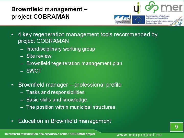 Brownfield management – project COBRAMAN • 4 key regeneration management tools recommended by project