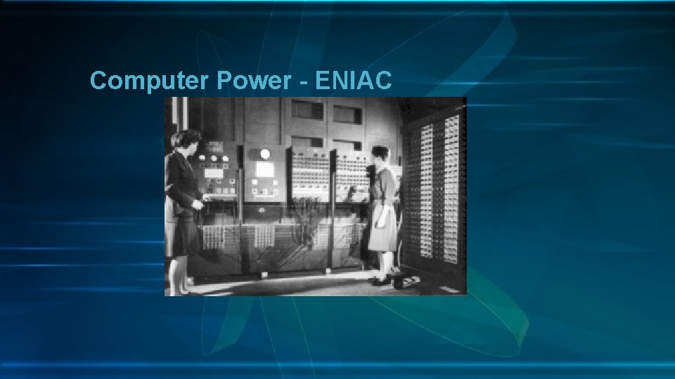 Computer Power - ENIAC 