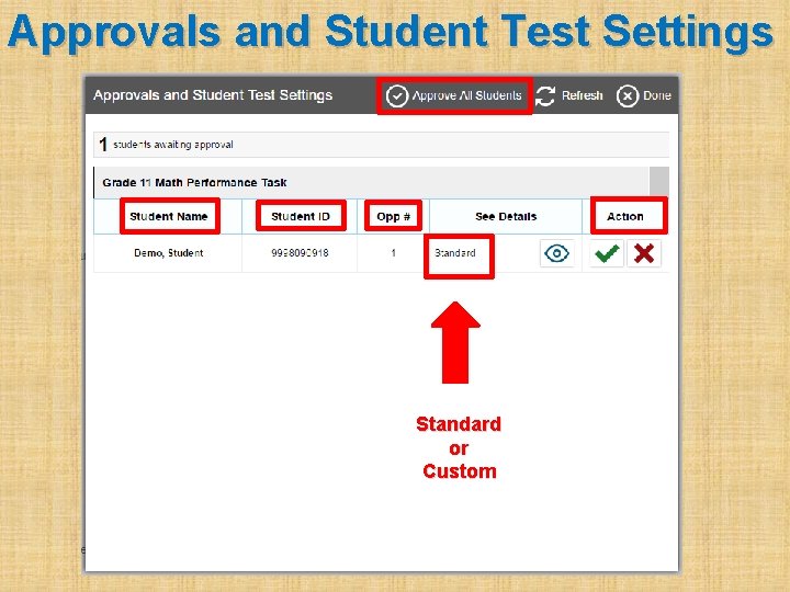 Approvals and Student Test Settings Standard or Custom 