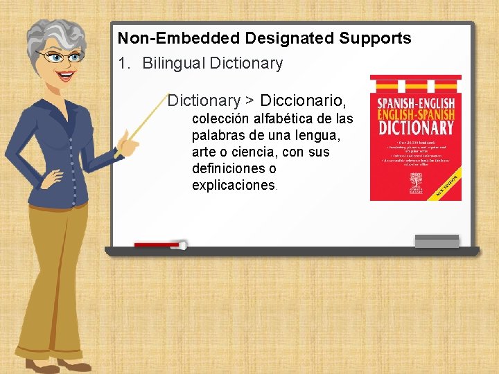 Non-Embedded Designated Supports 1. Bilingual Dictionary > Diccionario, colección alfabética de las palabras de