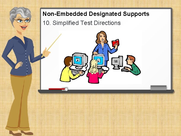 Non-Embedded Designated Supports 10. Simplified Test Directions 