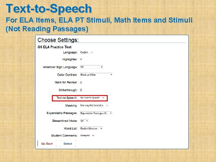 Text-to-Speech For ELA Items, ELA PT Stimuli, Math Items and Stimuli (Not Reading Passages)