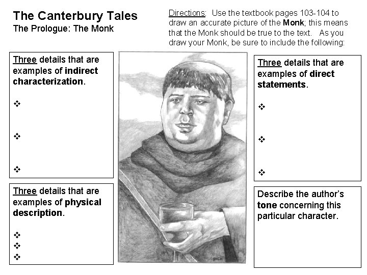 The Canterbury Tales The Prologue: The Monk Directions: Use the textbook pages 103 -104