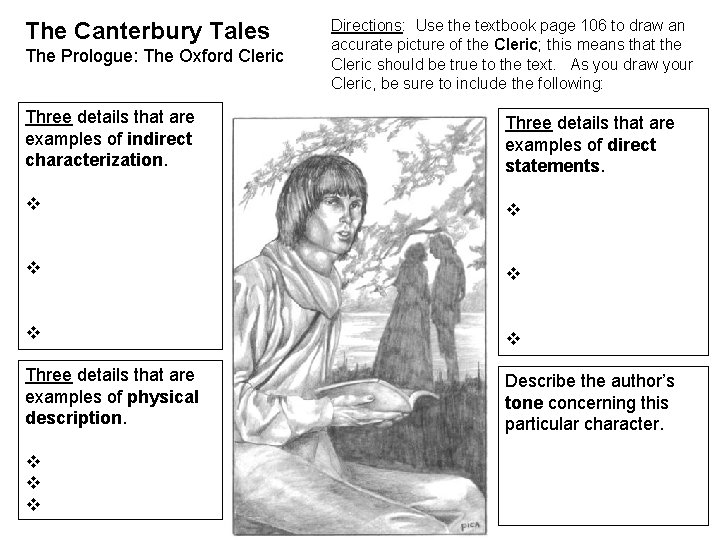 The Canterbury Tales The Prologue: The Oxford Cleric Directions: Use the textbook page 106