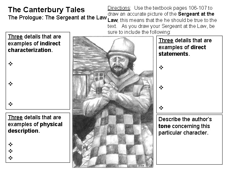 Directions: Use the textbook pages 106 -107 to draw an accurate picture of the