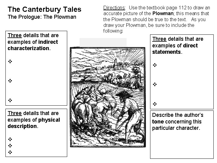 The Canterbury Tales The Prologue: The Plowman Three details that are examples of indirect