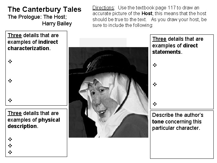 The Canterbury Tales The Prologue: The Host; Harry Bailey Three details that are examples