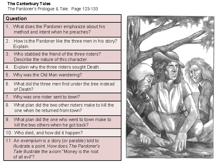 The Canterbury Tales The Pardoner’s Prologue & Tale: Page 123 -133 Question 1. What