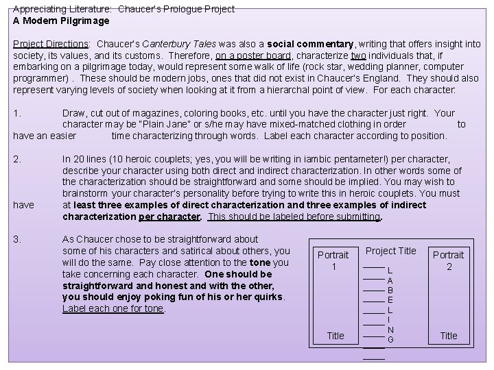 Appreciating Literature: Chaucer’s Prologue Project A Modern Pilgrimage Project Directions: Chaucer’s Canterbury Tales was