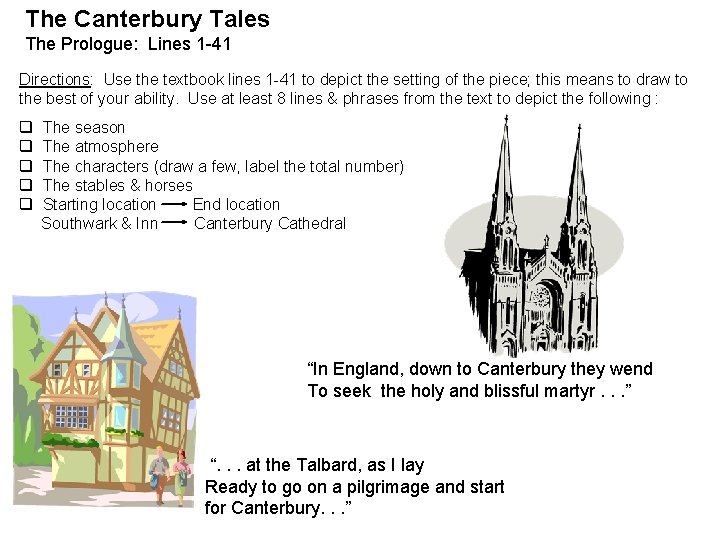 The Canterbury Tales The Prologue: Lines 1 -41 Directions: Use the textbook lines 1