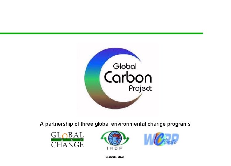 A partnership of three global environmental change programs September 2002 