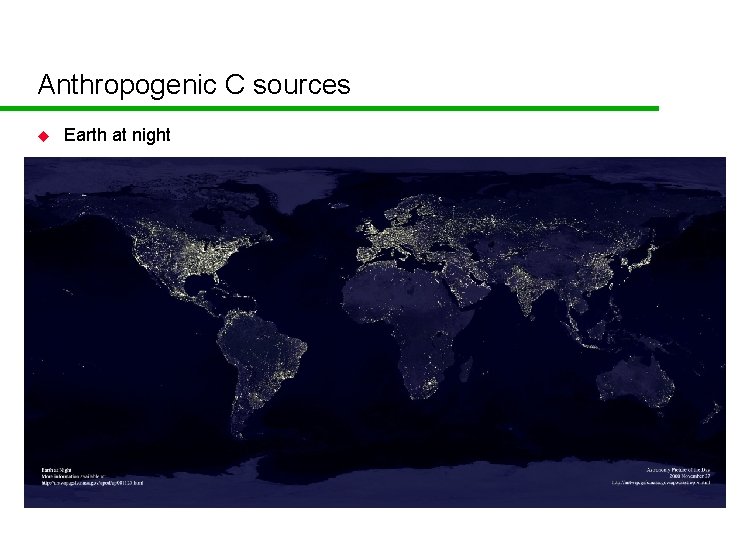 Anthropogenic C sources u Earth at night 