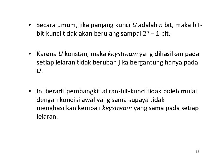  • Secara umum, jika panjang kunci U adalah n bit, maka bitbit kunci