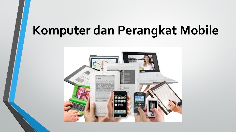 Komputer dan Perangkat Mobile 