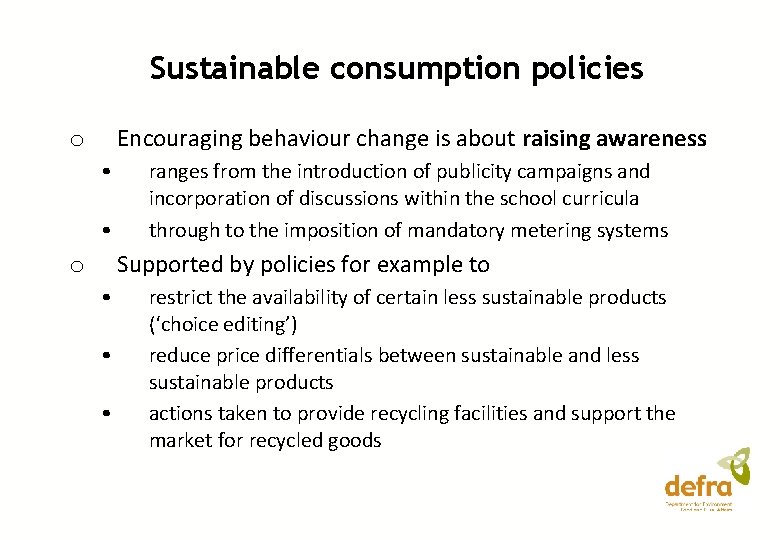 Sustainable consumption policies Encouraging behaviour change is about raising awareness o • • ranges