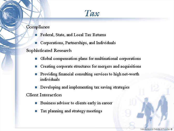 Tax Compliance n Federal, State, and Local Tax Returns n Corporations, Partnerships, and Individuals