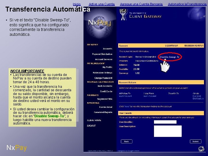 Inicio Active una Cuenta Transferencia Automática Agregue una Cuenta Bancaria Automatice la. Transferencia •