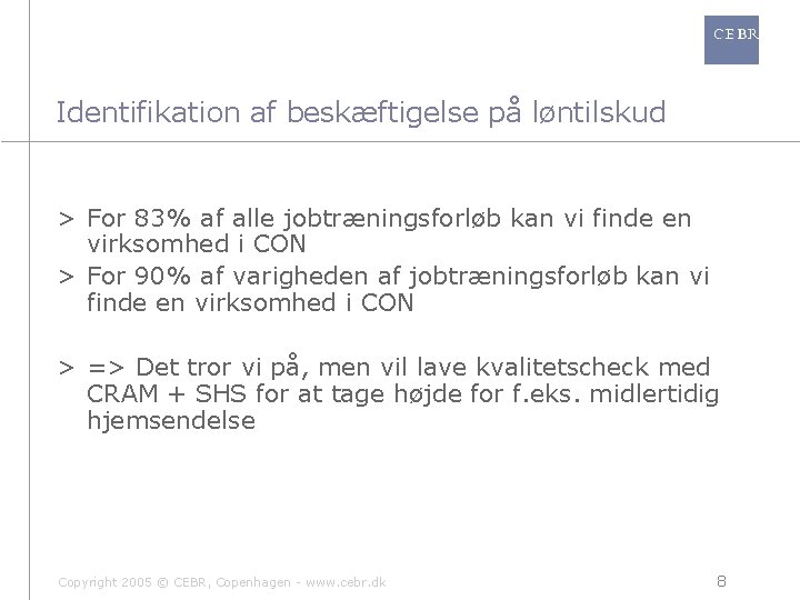 Identifikation af beskæftigelse på løntilskud > For 83% af alle jobtræningsforløb kan vi finde
