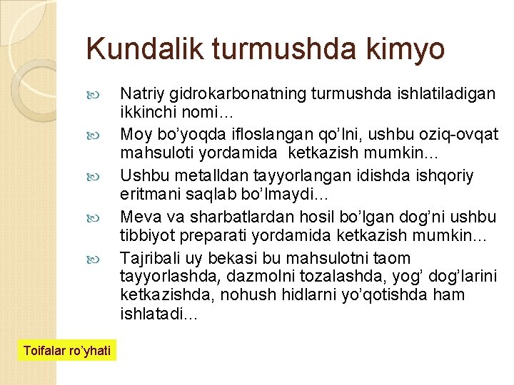 Kundalik turmushda kimyo Toifalar ro’yhati Natriy gidrokarbonatning turmushda ishlatiladigan ikkinchi nomi… Moy bo’yoqda ifloslangan