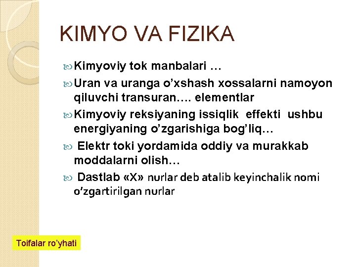 KIMYO VA FIZIKA Kimyoviy tok manbalari … Uran va uranga o’xshash xossalarni namoyon qiluvchi