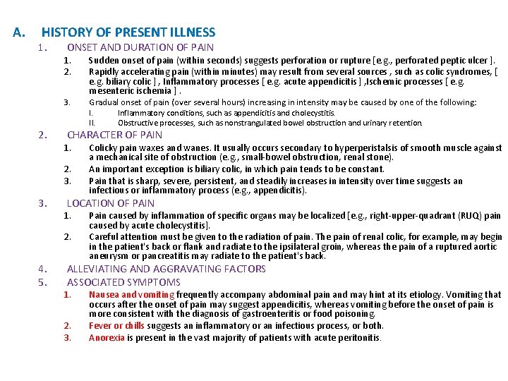 A. HISTORY OF PRESENT ILLNESS 1. ONSET AND DURATION OF PAIN 1. 2. 3.