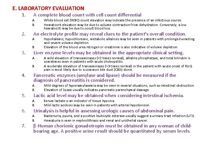 E. LABORATORY EVALUATION 1. 2. 3. A complete blood count with cell count differential