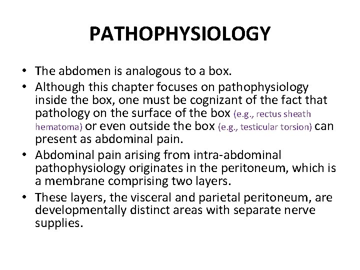 PATHOPHYSIOLOGY • The abdomen is analogous to a box. • Although this chapter focuses