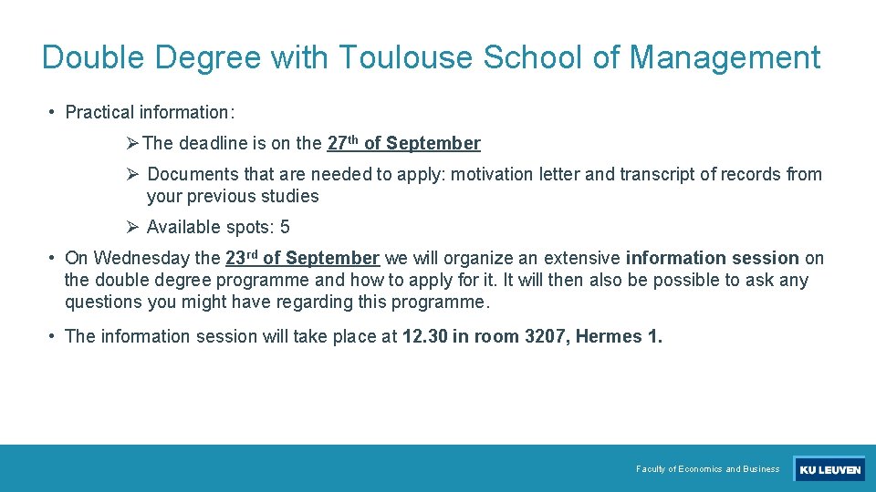 Double Degree with Toulouse School of Management • Practical information: Ø The deadline is