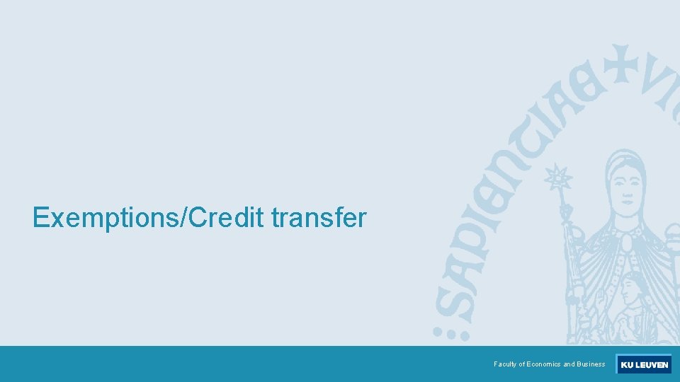 Exemptions/Credit transfer Faculty of Economics and Business 