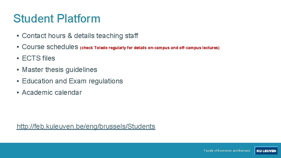 Student Platform • Contact hours & details teaching staff • Course schedules (check Toledo