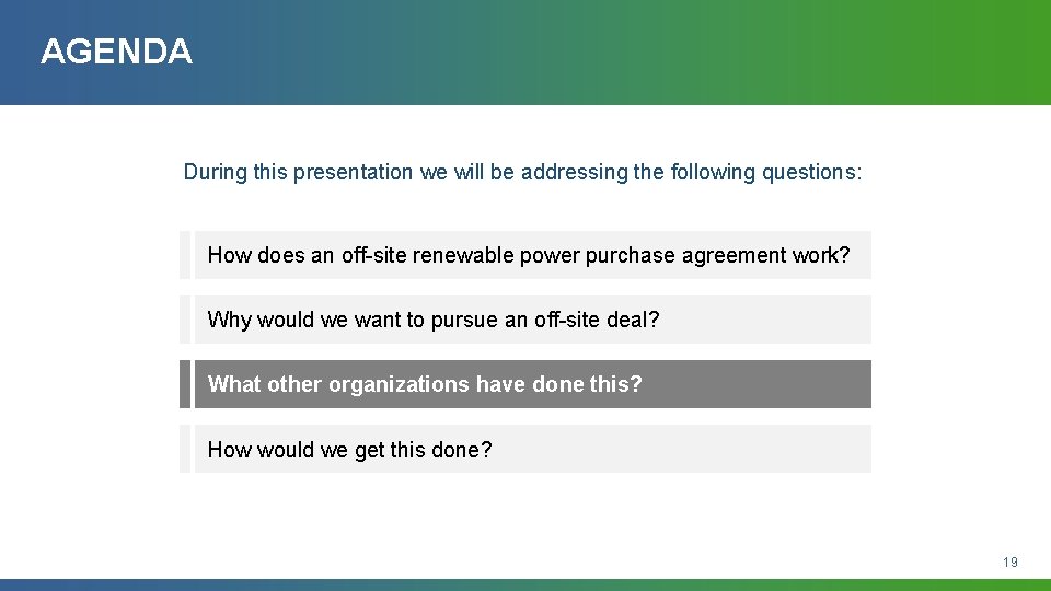 AGENDA During this presentation we will be addressing the following questions: How does an AGENDA During this presentation we will be addressing the following questions: How does an
