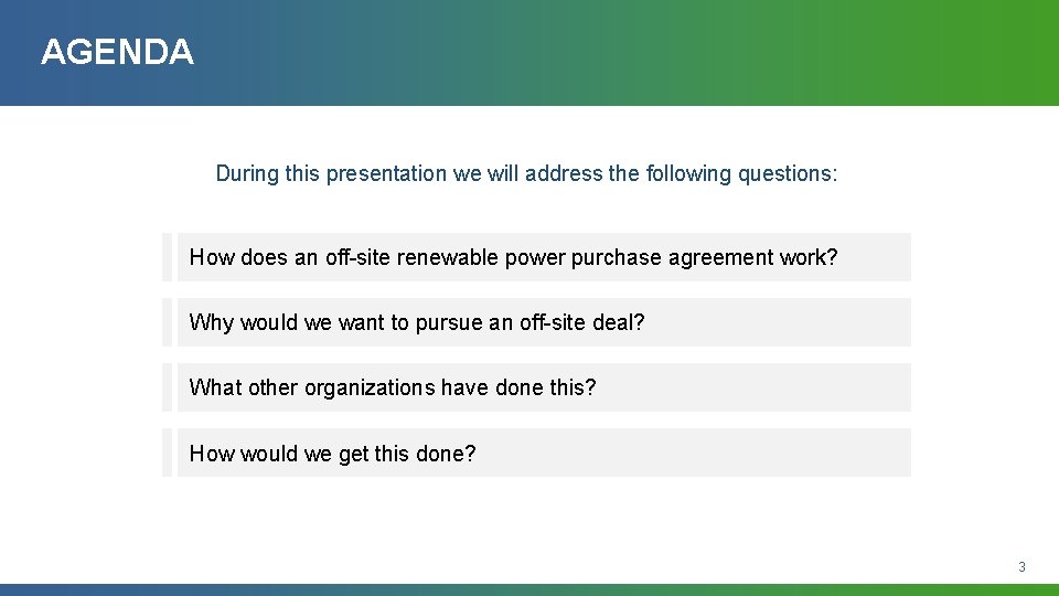 AGENDA During this presentation we will address the following questions: How does an off-site AGENDA During this presentation we will address the following questions: How does an off-site