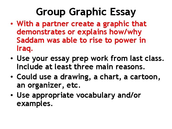 Group Graphic Essay • With a partner create a graphic that demonstrates or explains