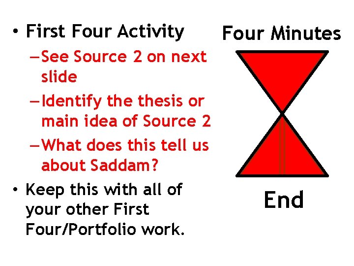  • First Four Activity – See Source 2 on next slide – Identify