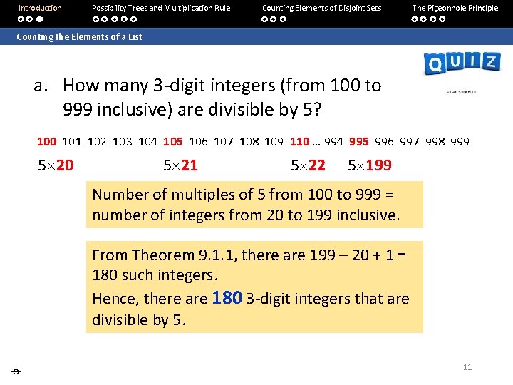 Introduction Possibility Trees and Multiplication Rule Counting Elements of Disjoint Sets The Pigeonhole Principle Introduction Possibility Trees and Multiplication Rule Counting Elements of Disjoint Sets The Pigeonhole Principle