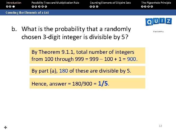 Introduction Possibility Trees and Multiplication Rule Counting Elements of Disjoint Sets The Pigeonhole Principle Introduction Possibility Trees and Multiplication Rule Counting Elements of Disjoint Sets The Pigeonhole Principle