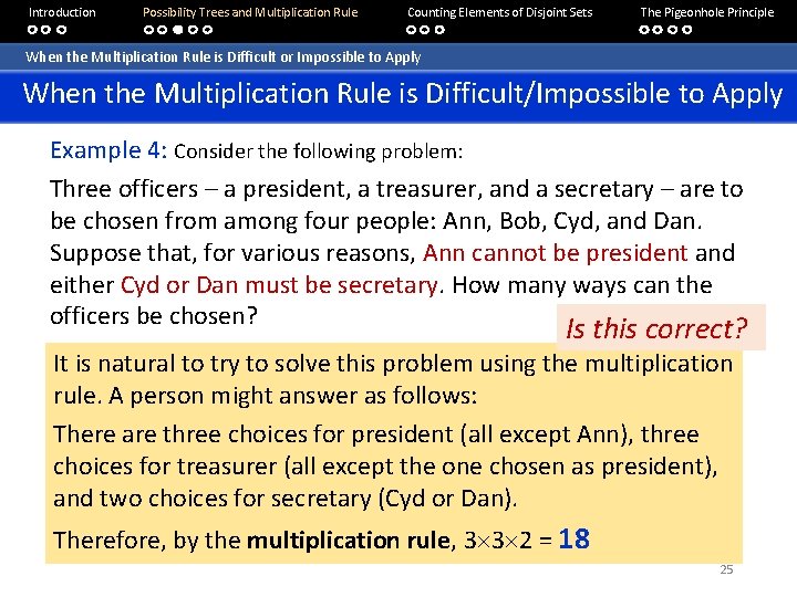 Introduction Possibility Trees and Multiplication Rule Counting Elements of Disjoint Sets The Pigeonhole Principle Introduction Possibility Trees and Multiplication Rule Counting Elements of Disjoint Sets The Pigeonhole Principle
