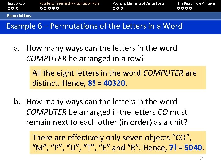 Introduction Possibility Trees and Multiplication Rule Counting Elements of Disjoint Sets The Pigeonhole Principle Introduction Possibility Trees and Multiplication Rule Counting Elements of Disjoint Sets The Pigeonhole Principle