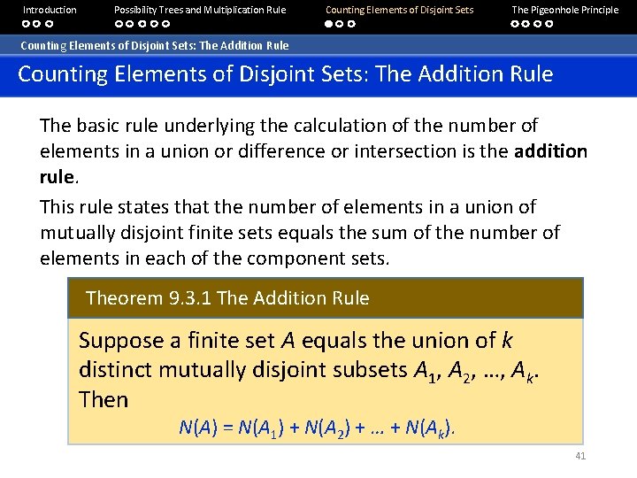 Introduction Possibility Trees and Multiplication Rule Counting Elements of Disjoint Sets The Pigeonhole Principle Introduction Possibility Trees and Multiplication Rule Counting Elements of Disjoint Sets The Pigeonhole Principle