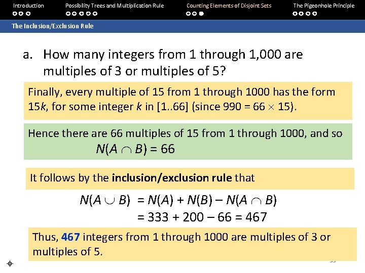 Introduction Possibility Trees and Multiplication Rule Counting Elements of Disjoint Sets The Pigeonhole Principle