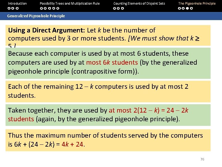 Introduction Possibility Trees and Multiplication Rule Counting Elements of Disjoint Sets The Pigeonhole Principle Introduction Possibility Trees and Multiplication Rule Counting Elements of Disjoint Sets The Pigeonhole Principle