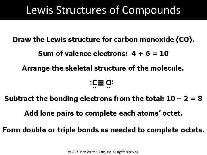 Lewis Structures of Compounds Draw the Lewis structure for carbon monoxide (CO). Sum of