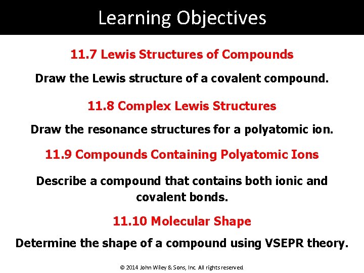 Learning Objectives 11. 7 Lewis Structures of Compounds Draw the Lewis structure of a