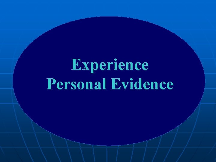 Experience Personal Evidence Experience Personal Evidence